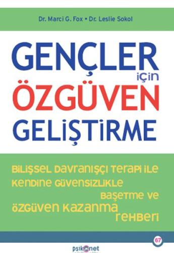 Gençler İçin Özgüven Geliştirme - Marci G. Fox - Psikonet Yayınları