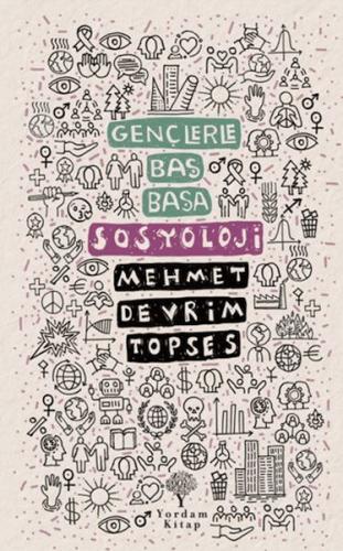 Gençlerle Baş Başa: Sosyoloji - Mehmet Devrim Topses - Yordam Kitap