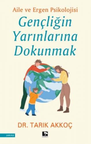 Gençliğin Yarınlarına Dokunmak - Tarık Akkoç - Çınaraltı Yayınları