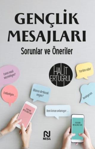 Gençlik Mesajları Sorunlar ve Öneriler - Halit Ertuğrul - Nesil Yayınl