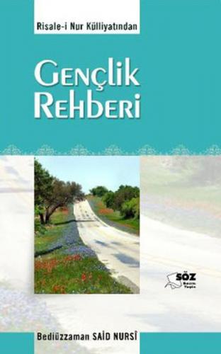 Gençlik Rehberi - Bediüzzaman Said-i Nursi - Söz Basım Yayın