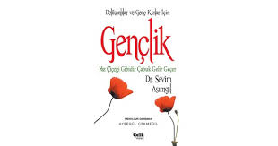 Delikanlılar ve Genç Kızlar İçin Gençlik - Sevim Asımgil - Çelik Yayın