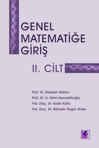 Genel Matematiğe Giriş 2. Cilt - Hüseyin Halilov - Efil Yayınevi