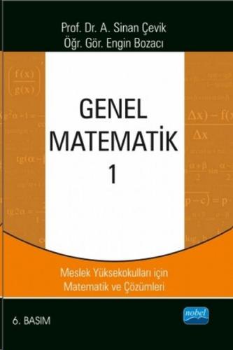 Genel Matematik 1 - Meslek Yüksekokulları için Matematik ve Çözümleri 