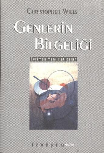 Genlerin Bilgeliği - Christopher Wills - Doruk Yayınları