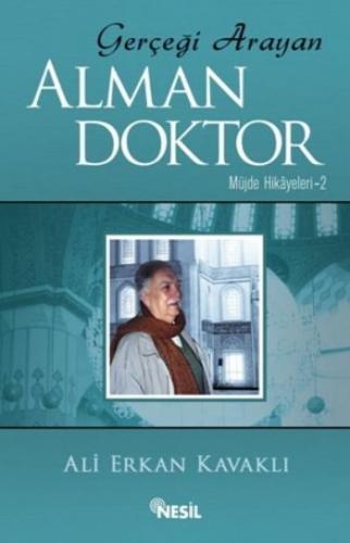 Gerçeği Arayan Alman Doktor - Ali Erkan Kavaklı - Nesil Yayınları