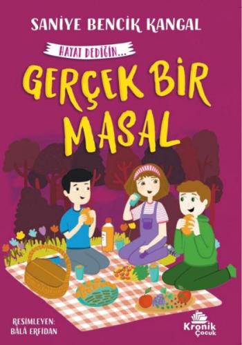 Gerçek Bir Masal Hayat Dediğin 5 - Saniye Bencik Kangal - Kronik Kitap