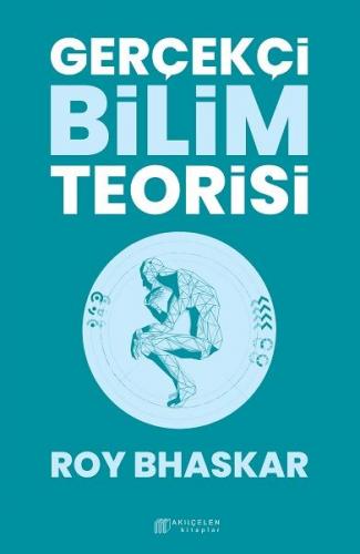 Gerçekçi Bilim Teorisi - Roy Bhaskar - Akıl Çelen Kitaplar