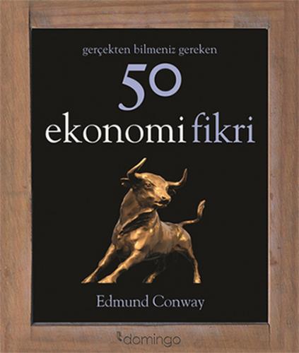 Gerçekten Bilmeniz Gereken 50 Ekonomi Fikri (Ciltli) - Edmund Conway -