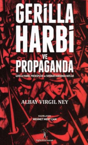 Gerilla Harbi ve Propaganda - Albay Vırgıl Ney - İlgi Kültür Sanat Yay