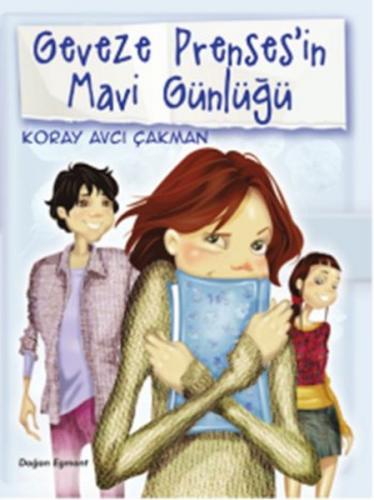 Geveze Prenses'in Mavi Günlüğü - 2 - Koray Avcı Çakman - Doğan Egmont 