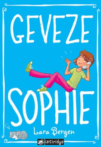 Geveze Sophie - Lara Bergen - İstiridye Yayınları