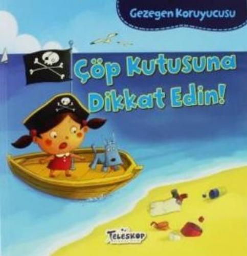 Gezegen Koruyucusu - Çöp Kutusuna Dikkat Edin! - Lisa Bullard - Telesk