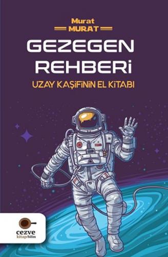 Gezegen Rehberi - Murat Murat - Cezve Kitap