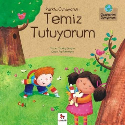 Parkta Oynuyorum Temiz Tutuyorum - Charles Ghigna - Almidilli