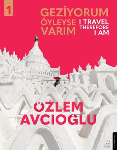 Geziyorum Öyleyse Varım - Özlem Avcıoğlu - Destek Yayınları