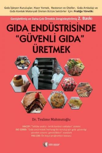 Gıda Endüstrisinde Güvenli Gıda Üretmek - Teslime Mahmutoğlu - ODTÜ - 