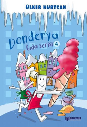 Donderya - Gıda Serisi 4 - Ülker Kurtcan - Bilgiyolu Kültür Yayınları