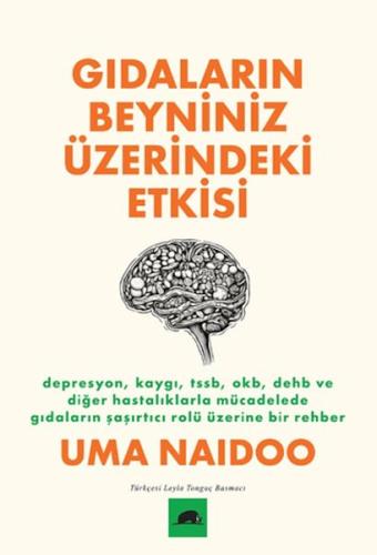 Gıdaların Beyniniz Üzerindeki Etkisi - Uma Naidoo - Kolektif Kitap