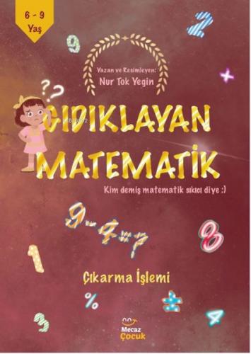 Gıdıklayan Matematik Kim Demiş Matematik Sıkıcı Diye-Çıkarma İşlemi - 