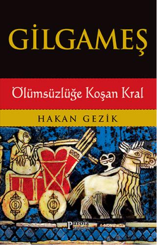 Gilgameş - Hakan Gezik - Parola Yayınları