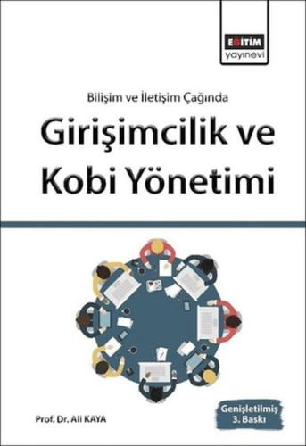 Bilişim ve İletişim Işığında Girişimcilik ve Kobi Yönetimi - Ali Kaya 