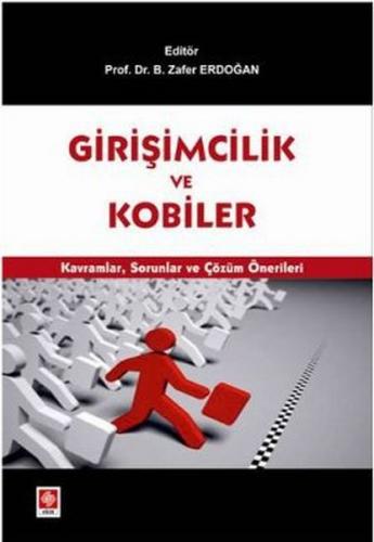 Girişimcilik ve Kobiler - Kolektif - Ekin Basım Yayın - Akademik Kitap