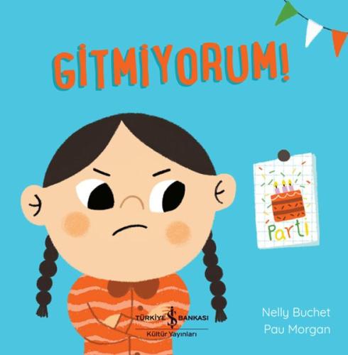 Gitmiyorum! - Nelly Buchet - İş Bankası Kültür Yayınları