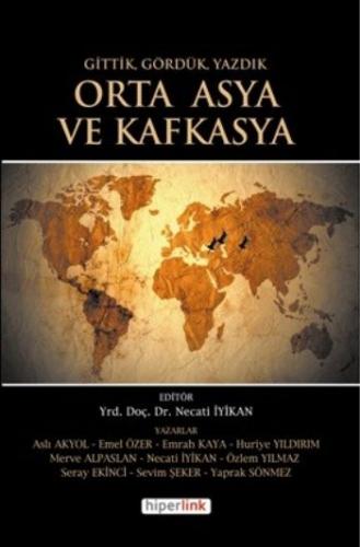 Gittik, Gördük, Yazdık Orta Asya ve Kafkasya - Necati İyikan - Hiperli