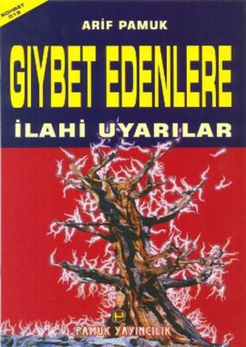 Gıybet Edenlere İlahi Uyarılar (Sohbet-015) - Arif Pamuk - Pamuk Yayın