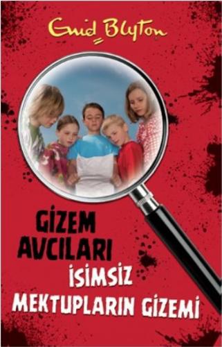 Gizem Avcıları 4: İsimsiz Mektupların Gizemi - Enid Blyton - Doğan Egm