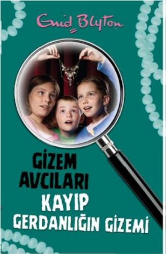 Gizem Avcıları 5: Kayıp Gerdanlığın Gizemi - Enid Blyton - Doğan Egmon