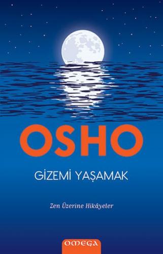 Gizemi Yaşamak - Osho (Bhagwan Shree Rajneesh) - Omega