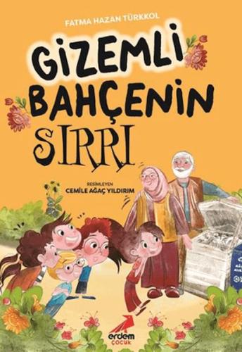 Gizemli Bahçenin Sırrı - Fatma Hazan Türkkol - Erdem Çocuk