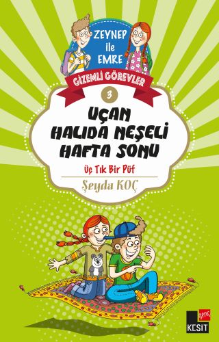 Gizemli Görevler 3 - Uçan Halıda Neşeli Hafta Sonu - Şeyda Koç - Genç 