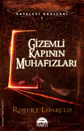 Gizemli Kapının Muhafızları - Robert Liparulo - Martı Yayınları