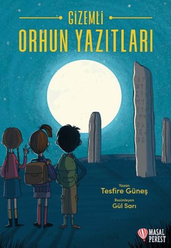 Gizemli Orhun Yazıtları - Tesfire Güneş - Masalperest Yayınevi