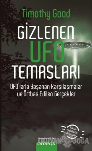 Gizlenen Ufo Temasları - Timothy Good - Omega