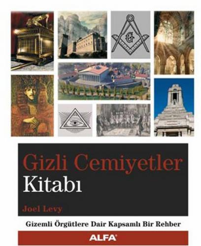 Gizli Cemiyetler Kitabı - Joel Levy - Alfa Yayınları