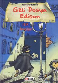 Gizli Dosya Edison - Işık Avcıları - Oliver Pautsch - Teen Yayıncılık