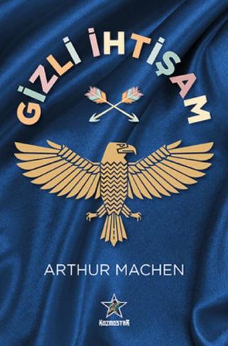 Gizli İhtişam - Arthur Machen - Kozmostar Yayınevi