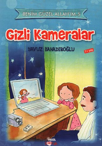 Gizli Kameralar - Yavuz Bahadıroğlu - Nesil Çocuk Yayınları