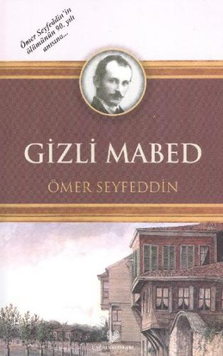 Gizli Mabed - Ömer Seyfettin - Çağrı Yayınları