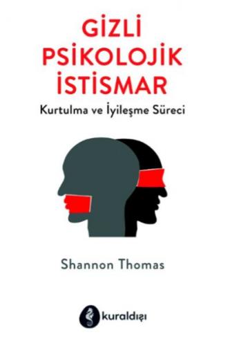 Gizli Psikolojik İstismar - Shannon Thomas - Kuraldışı Yayınevi