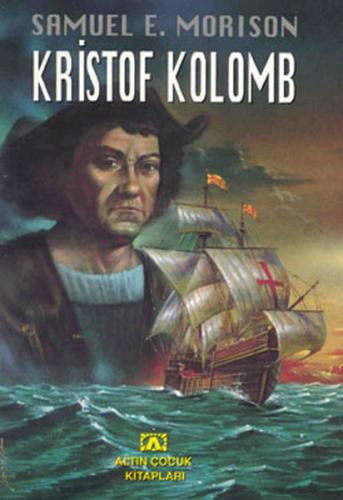 Kristof Kolomb - Samuel E. Morison - Altın Kitaplar