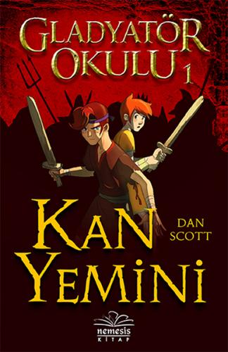 Kan Yemini - Gladyatör Okulu 1 (Ciltli) - Jordan Scott - Nemesis Kitap