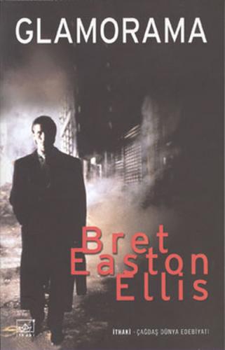 Glamorama - Bret Easton Ellis - İthaki Yayınları