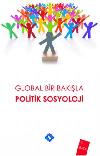 Global Bir Bakışla Politik Sosyoloji - Ali Yaşar Sarıbay - Sentez Yayı