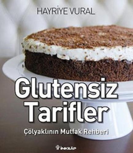 Glutensiz Tarifler - Hayriye Vural - İnkılap Kitabevi