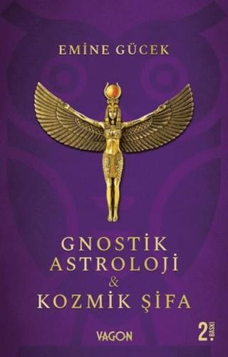 Gnostik Astroloji Kozmik Şifa - Emine Gücek - Vagon